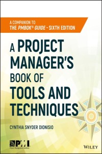 Image of A PROJECT MANAGER’S BOOK OF TOOLS AND TECHNIQUES