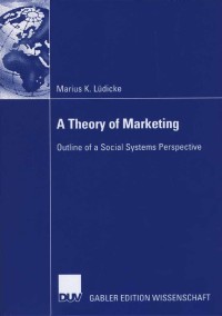 Image of A Theory of Marketing By Marius K.LiJdicke