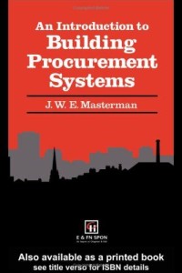 Image of AN INTRODUCTION TO BUILDING PROCUREMENT SYSTEMS