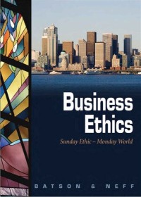 Business Ethics; Sunday Ethic — Monday World