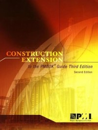 CONSTRUCTION EXTENSION TO THE PMBOK® GUIDE