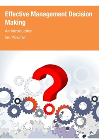 Effective management Decision Making-An Introduction