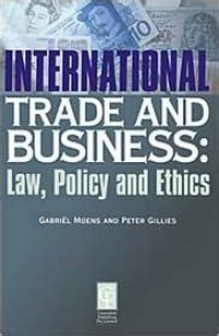 Image of INTERNATIONAL TRADE AND BUSINESS: LAW, POLICY AND ETHICS