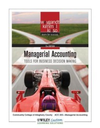 Image of Managerial Accounting: TOOLS FOR BUSINESS DECISION MAKING