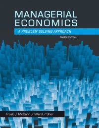 Managerial Economics: A Problem Solving Approach