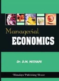 MANAGERIAL ECONOMICS [FOR MMS MUMBAI UNIVERSITY]