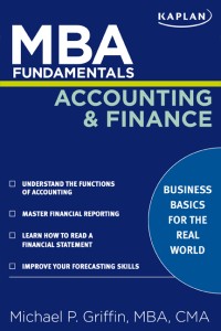 MBA Fundamentals: accounting and finance