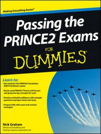 Passing the PRINCE2® Exams FOR DUMMIES